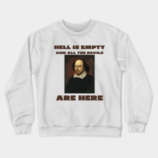 Hell is empty Shakespeare Crewneck Sweatshirt